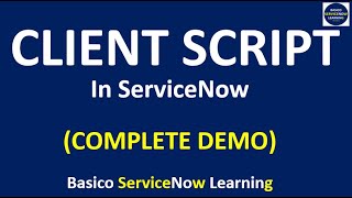 ServiceNow Client Script Training with Examples  Client Script Types in ServiceNow [upl. by Ennelram]