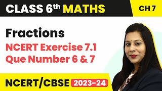 NCERT Exercise 71  Question Number 6 and 7  Fractions  Class 6 Maths [upl. by Laurance]