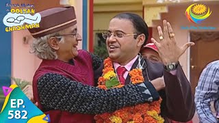 Taarak Mehta Ka Ooltah Chashmah  Episode 582  Full Episode [upl. by Ynhoj17]