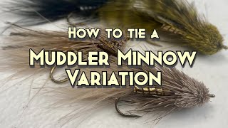 Fly Tying Muddler Minnow Variation [upl. by Eatnuahs989]