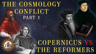 Cosmology Conflict Part 1 of 3 Copernicus vs the Reformers  Chris Sparks  Earthen Vessels [upl. by Parsifal385]