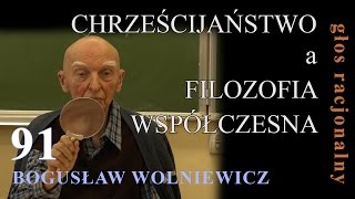 Bogusław Wolniewicz 91 CHRZEŚCIJAŃSTWO a FILOZOFIA WSPÓŁCZESNA [upl. by Cogn86]