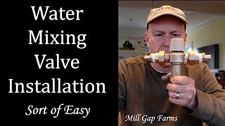 Mixing Valve Installation  Really More Plumbing Videos [upl. by Luiza]