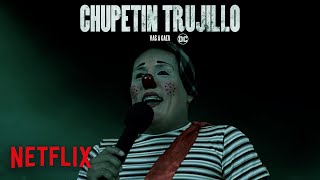 CHUPETÍN TRUJILLO  TRAILER OFICIAL  NETFLlX [upl. by Hurd146]