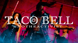 UnoTheActivist  Taco Bell Official Video [upl. by Nirak294]