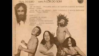 Novos Baianos  Dê um Rolê 1971 [upl. by Tjon]