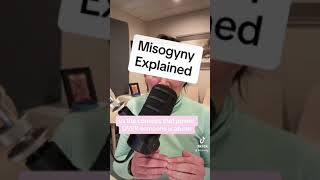 Misogyny Explained [upl. by Attesor]