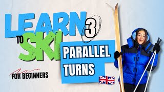 Learn to Ski  Parallel turns  Tips for BEGINNERS  Pt 3 [upl. by Merete147]