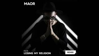 R E M Losing My Religion MAOR Remix [upl. by Nnahtur]