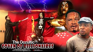 The Occultic Coven Of Billionaires  Nigerian Movie [upl. by Alyks]