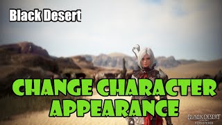 Black Desert How to Change Your Characters Appearance After Creation [upl. by Shiller]