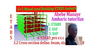 ETABS full Amharic tutorialsG5 fifth year integrated design project Crosssection part 32 Abebe [upl. by Hortense]