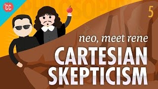 Cartesian Skepticism  Neo Meet Rene Crash Course Philosophy 5 [upl. by Julian]