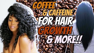 Using Coffee amp Caffeine For Hair Growth  Natural Hair  Melissa Denise [upl. by Yenffit900]