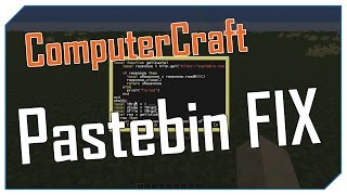 FIX Computercraft  PASTEBIN SUPER FIX [upl. by Doll]