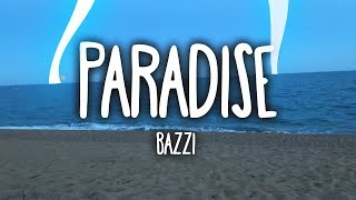 Bazzi  Paradise Clean  Lyrics [upl. by Atteniuq]