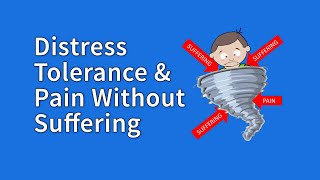 DBT Distress Tolerance Skills Difference Between Pain and Suffering [upl. by Sibeal]