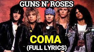 COMA LYRICS GUNS N ROSES [upl. by Nonregla]