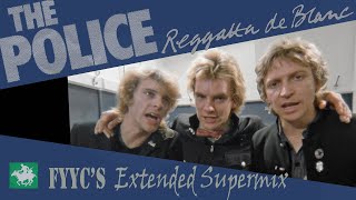 The Police RENEWED  Reggatta de Blanc FYYCs Extended Remix amp Special Video [upl. by Losiram217]