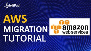 AWS Migration Tutorial  AWS Migration Tools  Intellipaat [upl. by Bernetta]