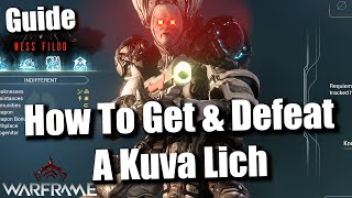 Warframe  How To Get amp Defeat A Kuva Lich Guide [upl. by Brownson]