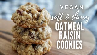 SOFT amp CHEWY Oatmeal Raisin Cookies  VEGAN [upl. by Lilybel]