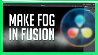 Easy Fog In Fusion  DaVinci Resolve Motion Graphics and VFX Tutorial [upl. by Lodnar]