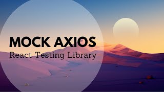 React Testing Library  Testing a mock Axios request [upl. by Madelina]