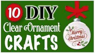 10 EASY Clear Ornament Crafts 🎄 CHRISTMAS DIY  Dollar Tree DIY [upl. by Nwahsyd]