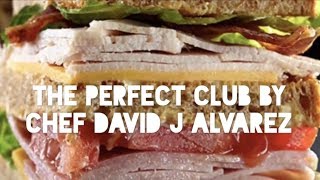 How to make the perfect Club Sandwich Recipe [upl. by Aras]