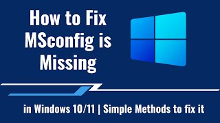 How to Fix MSconfig is Missing in Windows 1011  Simple Methods to fix it [upl. by Edlin]