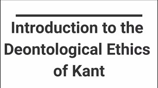 Kants Deontological Ethics [upl. by Aicnetroh136]