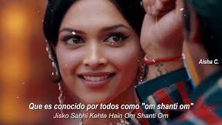 Dastaan e om shanti om  Sub Español  Om shanti om [upl. by Xyno870]