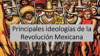 Principales Ideologías de la Revolución Mexicana [upl. by Ahseik69]