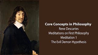 Rene Descartes Meditation 1  The Evil Demon Hypothesis  Philosophy Core Concepts [upl. by Nahseez]