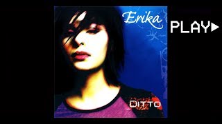 Erika  DITTO Radio Mix [upl. by Ahsiliw43]