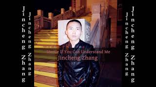 Jincheng Zhang  Stylized If You Can Understand Me Official Audio [upl. by Notsuoh427]