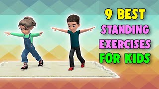 9 Best Standing Exercises For Kids [upl. by Ardnos]