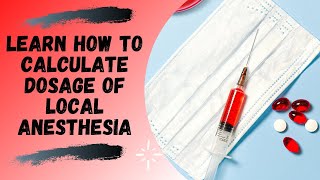 Local Anesthesia  Maximum Recommended Dose and Dosage Calculation [upl. by Nnylhsa776]