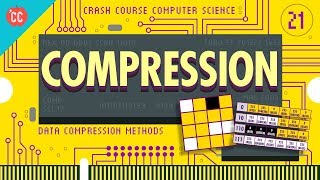 Compression Crash Course Computer Science 21 [upl. by Humble449]