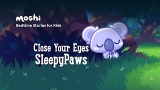 Calming Stories to Help Kids Sleep I Close Your Eyes SleepyPaws [upl. by Alton]