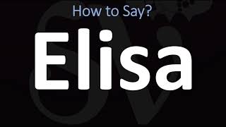 How to Pronounce Elisa CORRECTLY [upl. by Adnek389]