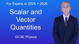 GCSE Physics Revision quotScalar and Vector Quantitiesquot [upl. by Nwahsyd872]