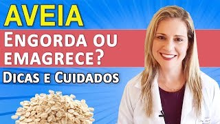 Aveia Engorda ou Emagrece Dicas e Receitas [upl. by Adnovahs]