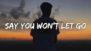 James Arthur  Say You Wont Let Go Lyrics [upl. by Leoni]