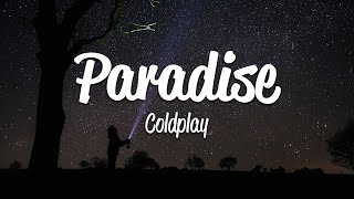 Coldplay  Paradise Lyrics [upl. by Castorina]