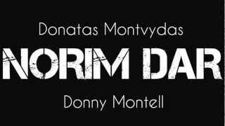 Donny Montell Donatas Montvydas  Norim Dar new song 2012 [upl. by Lirrehs]