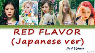 Red Velvet 레드벨벳  RED FLAVOR Japanese ver Lyrics Color Coded JpnRomEng  by KW [upl. by Ydnic]