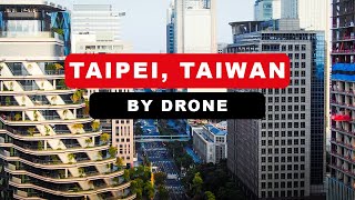 Taipei Taiwan 🇹🇼  by drone 4K [upl. by Eiblehs]