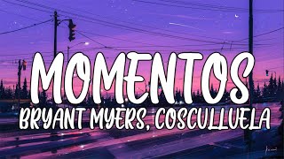 Bryant Myers ft Cosculluela  Momentos Oficial Lyrics Video [upl. by Neerak578]